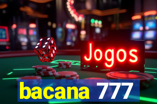 bacana 777